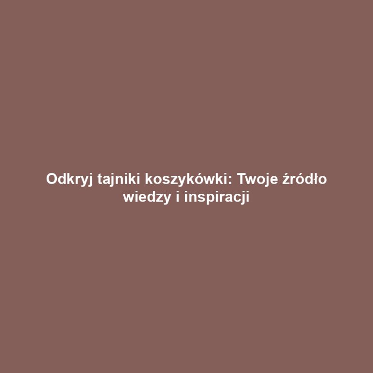 Odkryj tajniki koszykówki: Twoje źródło wiedzy i inspiracji